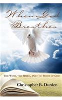 When God Breathes: The Wind, the Word, and the Spirit of God(English)