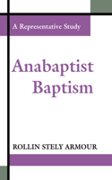 Anabaptist Baptism: A Representative Study