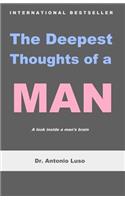 Deepest Thoughts of a Man