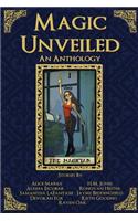Magic Unveiled: An Anthology