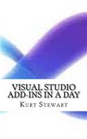 Visual Studio Add-Ins In a Day