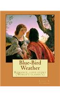 Blue-Bird Weather. By