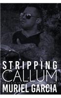 Stripping Callum