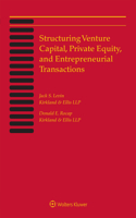 Structuring Venture Capital, Private Equity and Entrepreneurial Transactions