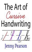 Art of Cursive Handwriting: A Self-Teaching Workbook