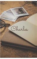 Charles: Personalized Journal, Name Journal, Blank Lined Diary or Notebook for Men