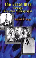 Great War Through Keystone Stereographs