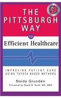 The Pittsburgh Way to Efficient Healthcare