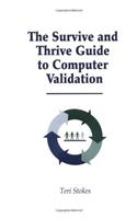 The Survive and Thrive Guide to Computer Validation