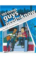 100 Things Guys Need to Know
