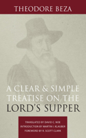 Clear and Simple Treatise on the Lord's Supper