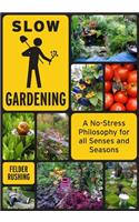 Slow Gardening