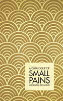 Catalogue of Small Pains