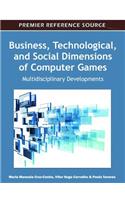 Business, Technological, and Social Dimensions of Computer Games
