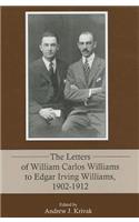 The Letters of William Carlos Williams to Edgar Irving Williams, 1902–1912