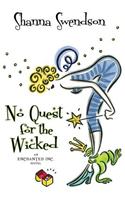 No Quest for the Wicked