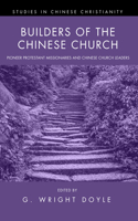 Builders of the Chinese Church