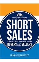 The ABA Consumer Guide to Short Sales