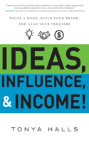 Ideas, Influence, & Income!