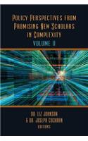 Policy Perspectives from Promising New Scholars in Complexity, Volume II