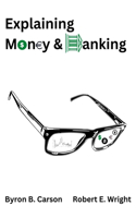 Explaining Money & Banking