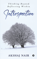 Introspection: Thinking Beyond. Reflecting Within.