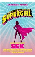 Common Sense 2.0 for the SUPERGIRL