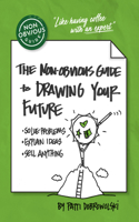 Non-Obvious Guide to Drawing Your Future