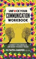 Unfuck Your Communication Workbook