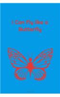 I Can Fly Like A Butterfly Composition Notebook: College Ruled Notebook - Lined Journal -School supplies Book Notes- back to school Gift Kids -