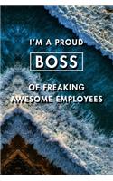 I'm A Proud Boss Of Freaking Awesome Employees