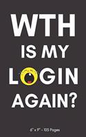 WTH Is My Login Again