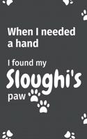 When I needed a hand, I found my Sloughi's paw: For Sloughi Puppy Fans