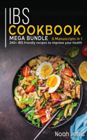 Ibs Cookbook: MEGA BUNDLE - 6 Manuscripts in 1 - 240+ IBS friendly recipes to improve your health