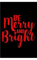 Be Merry and Bright