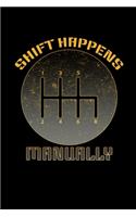 Shift Happens Manually: 6x9 120 pages quad ruled - Your personal Diary