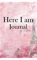Here I am Journal: Lined Notebook / Journal Gift, 100 Pages, 6x9, Soft Cover, Matte Finish Inspirational Quotes Journal, Notebook, Diary, Composition Book
