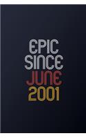 Epic Since June 2001: Blank Lined Journal, Happy Birthday Notebook, Diary Perfect Gift For Your Loved Ones