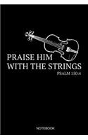 Praise Him With The Strings Psalm 150