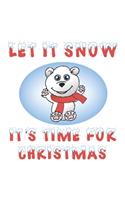 Eikland - Notes: Tier Eisbär Let it Snow it is Christmas Time Weihnachten Winter Schnee - Notizbuch 15,24 x 22,86 Punktgitter