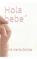 Hola bebe´