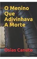 O Menino Que Adivinhava A Morte