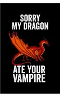 Sorry My Dragon Ate Your Vampire