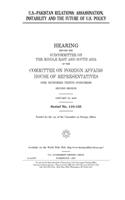 U.S.-Pakistan relations: assassination, instability and the future of U.S. policy