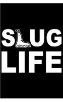 Slug Life
