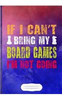 If I Can't Bring My Board Games I'm Not Going