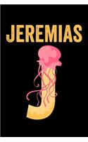 Jeremias: Journal (Diary, Notebook) Personalized Custom Name Alphabet Jellyfish Birthday Gift for Boys