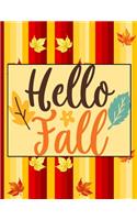 Hello Fall: On Leaves Pattern - Perfect Autumn Coloring And Sketchbook for Preschool, Pre K, Kindergarten, Home-schooled And Primary School Kids 2 To 7 Years Ol
