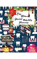 The Ultimate Merry Christmas Dental Monthly Planner Year 2020: Best Gift For All Age, Keep Track Planning Notebook & Organizer Logbook For Weekly And Monthly Purpose To Create, Schedule And Manage To Achieve You