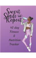 Sweat Smile and Repeat - 42 Day Fitness & Nutrition Tracker